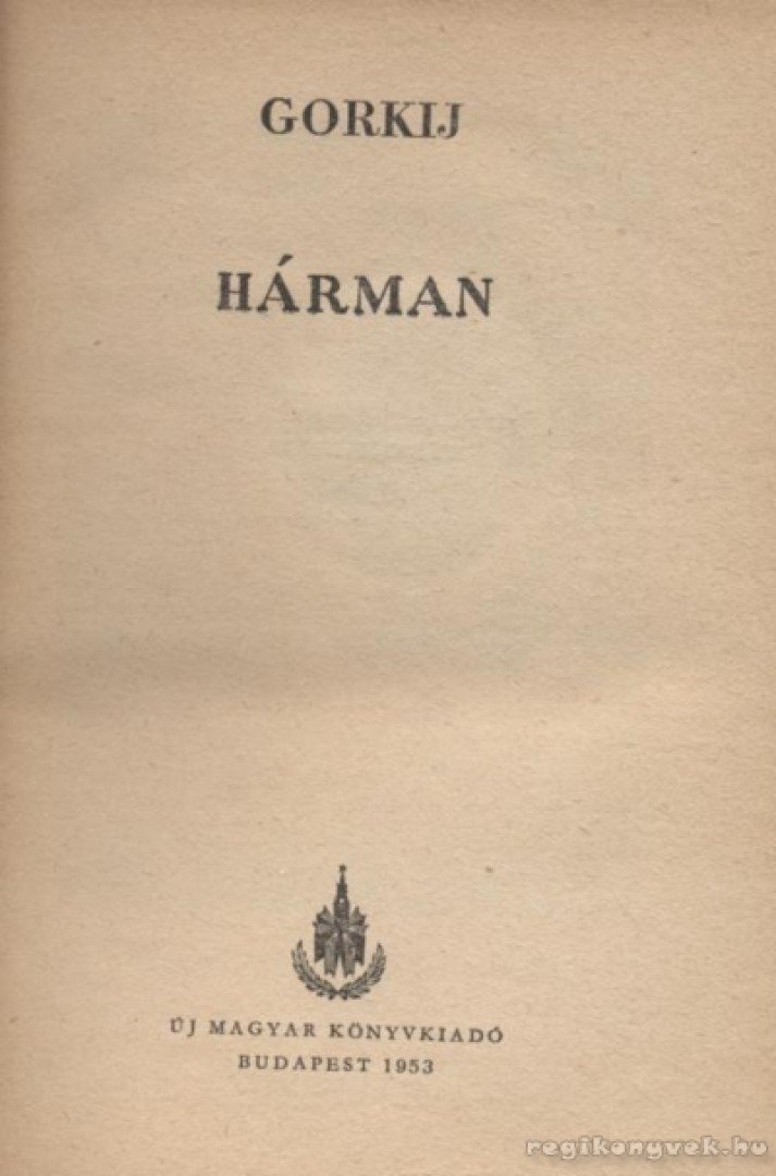 GORKIJ - Hárman [antikvár]