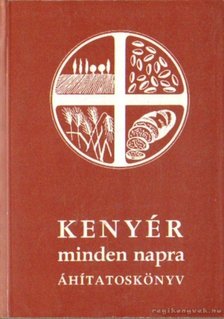 Czizmazia Sándor (szerk.) - Kenyér minden napra [antikvár]