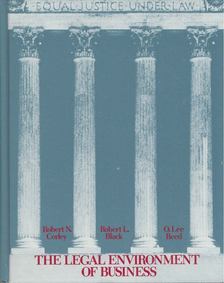 Robert N. Corley, Robert L. Black, O. Lee Reed - The Legal Environment of Business [antikvár]
