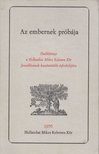 Tóth Miklós, Németh Sándor, Karátson Endre, Molnár József - Az embernek próbája [antikvár]