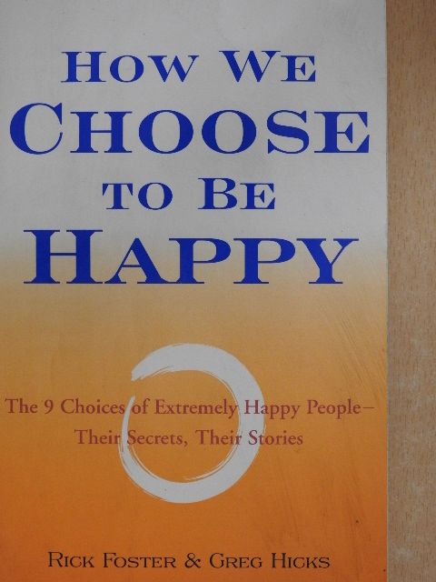 Greg Hicks - How We Choose to be Happy [antikvár]