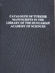 Dorogi Ilona - Catalogue of Turkish Manuscripts in the Library of the Hungarian Academy of Sciences [antikvár]