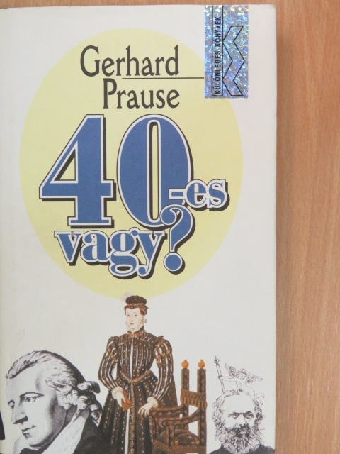 Gerhard Prause - 40-es vagy? [antikvár]
