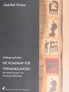 Abdullah Öcalan - Die Roadmap für Verhandlungen [antikvár]