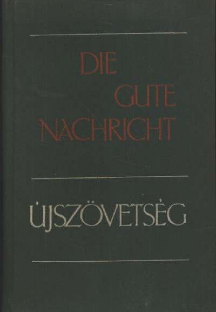 Die Gute Nachricht / Újszövetség [antikvár]