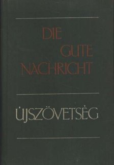 Die Gute Nachricht / Újszövetség [antikvár]