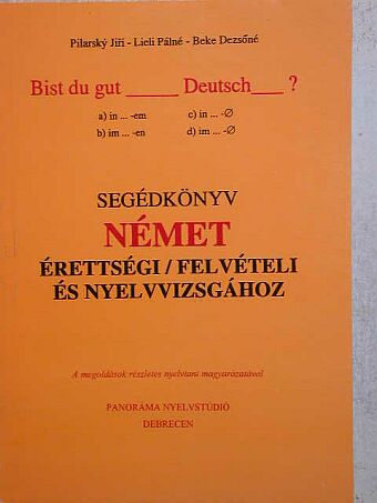 Jirí Pilarsky - Segédkönyv német érettségi/felvételi és nyelvvizsgához [antikvár]