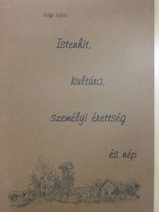 Sági Lajos - Istenhit, kultúra, személyi érettség és nép [antikvár]