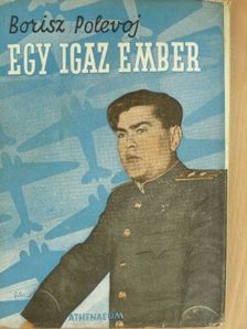 Borisz Polevoj - Egy igaz ember [antikvár]