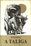 B. TRAVEN - A taliga [antikvár]