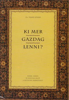 Dr. Telkes József - Ki mer gazdag lenni? [antikvár]