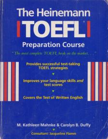 M. Kathleen Mahnke, Carolyn B. Duffy - The Heinemann ELT TOEFL Preparation Course [antikvár]