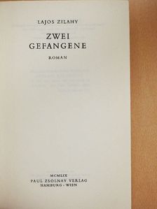 Lajos Zilahy - Zwei Gefangene [antikvár]
