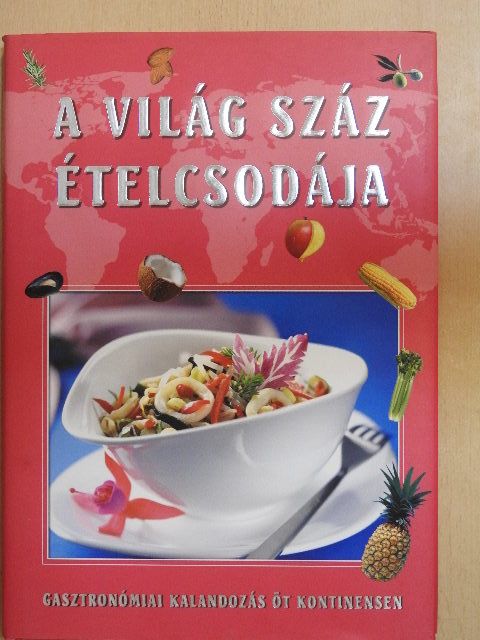 Liptai Zoltán - A világ száz ételcsodája [antikvár]