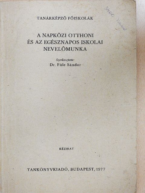 Dr. Rózsa Éva - A napközi otthoni és az egésznapos iskolai nevelőmunka [antikvár]