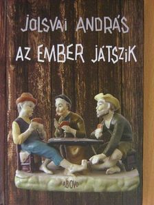 Jolsvai András - Az ember játszik [antikvár]