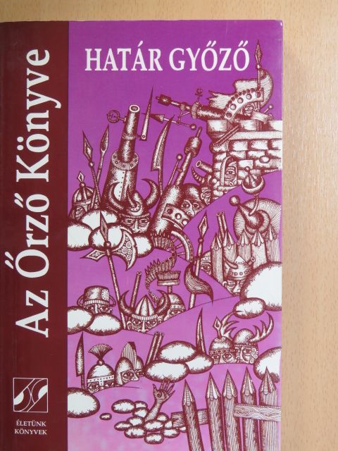 Határ Győző - Az Őrző Könyve [antikvár]