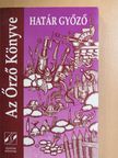 Határ Győző - Az Őrző Könyve [antikvár]