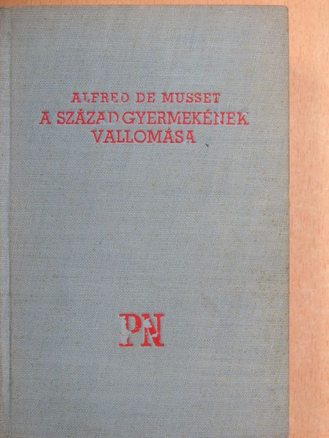 Alfred de Musset - A század gyermekének vallomása [antikvár]
