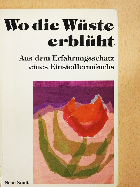 Wo die Wüste erblüht [antikvár]