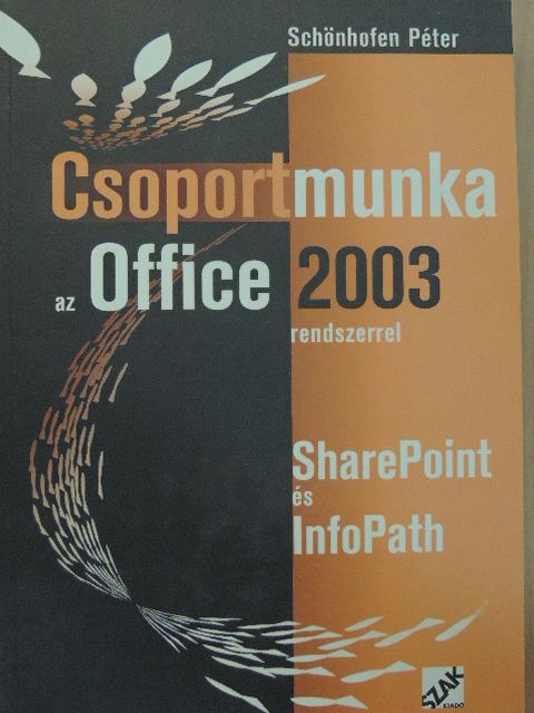 Schönhofen Péter - Csoportmunka az Office 2003 rendszerrel [antikvár]