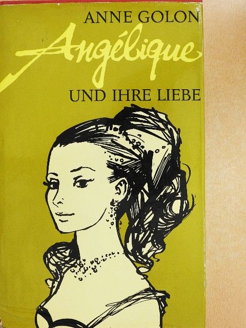Anne Golon - Angélique und ihre Liebe [antikvár]
