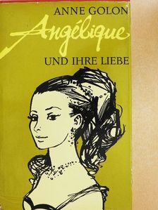 Anne Golon - Angélique und ihre Liebe [antikvár]