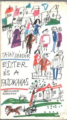 TATAY SÁNDOR - Eszter és a fajdkakas (dedikált) [antikvár]