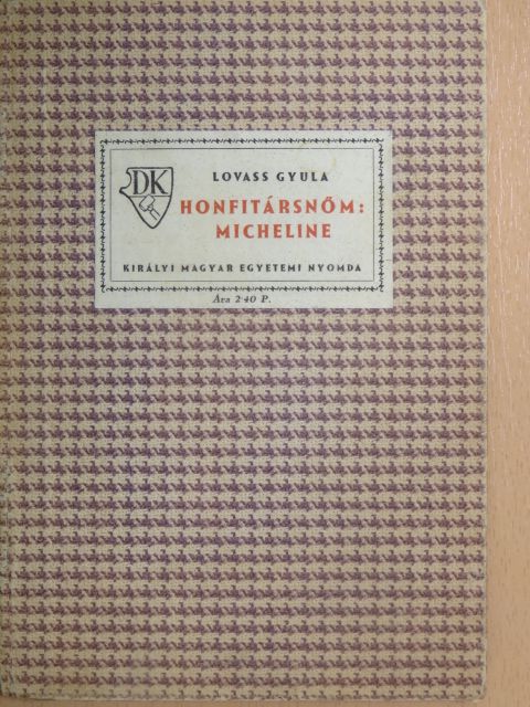 Lovass Gyula - Honfitársnőm: Micheline [antikvár]