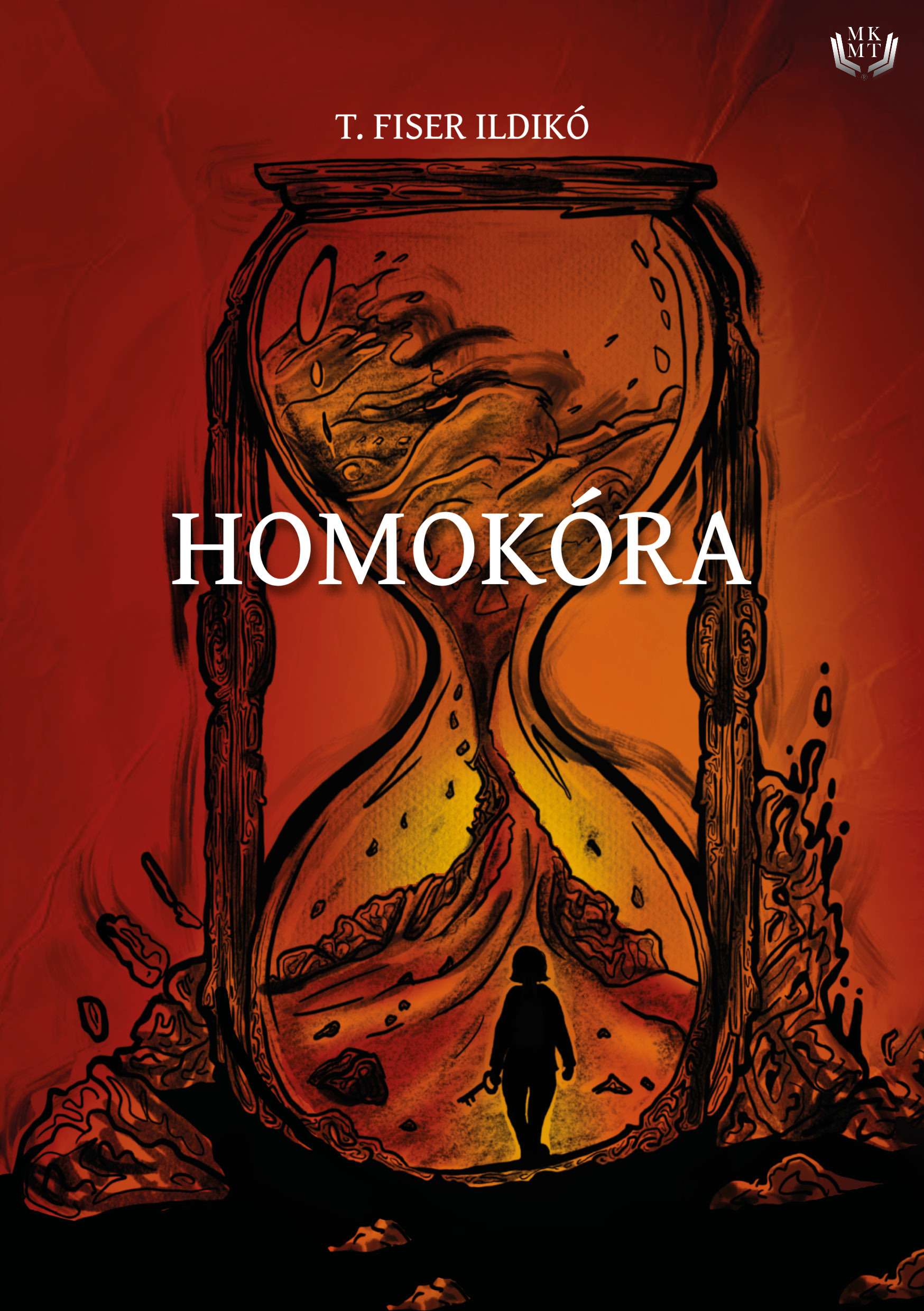 T. Fiser Ildikó - Homokóra [eKönyv: epub, mobi]