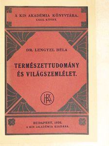 Dr. Lengyel Béla - Természettudomány és világszemlélet [antikvár]