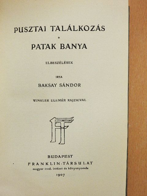 Baksay Sándor - Pusztai találkozás/Patak banya [antikvár]