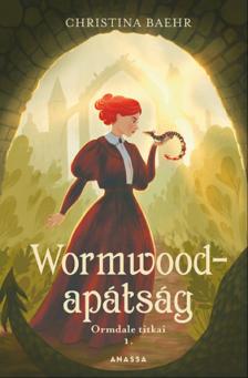 Christina Baehr - Wormwood-apátság [eKönyv: epub, mobi]