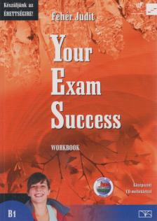 Fehér Judit - Your Exam Success Workbook [antikvár]