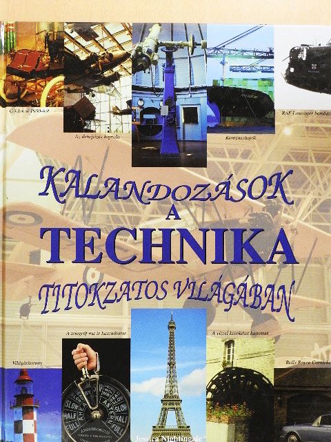 Jessica Nightingale - Kalandozások a technika titokzatos világában [antikvár]