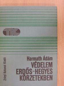 Harmath Ádám - Védelem erdős-hegyes körzetekben [antikvár]