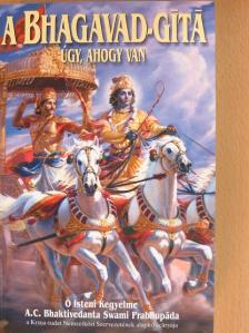 A. C. Bhaktivedanta Swami Prabhupáda - A Bhagavad-Gítá, úgy, ahogy van [antikvár]