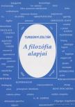 TURGONYI ZOLTÁN - A filozófia alapjai [antikvár]