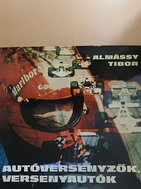 Almássy Tibor - Autóversenyzők, versenyautók [antikvár]
