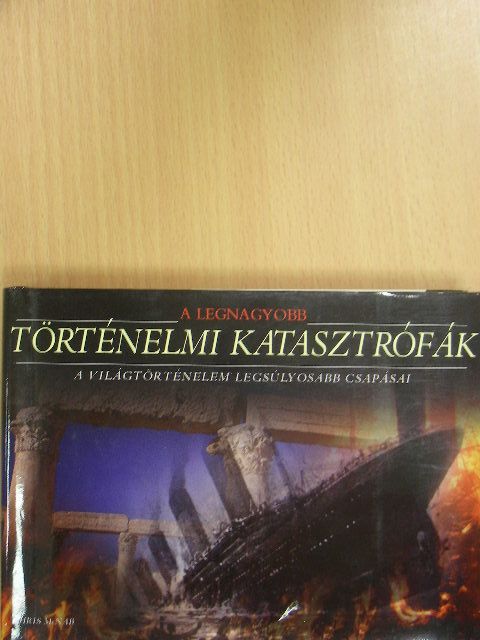 Chris McNab - A legnagyobb történelmi katasztrófák [antikvár]