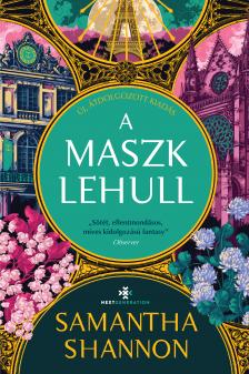 Samantha Shannon - A maszk lehull [eKönyv: epub, mobi]