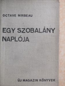 Octave Mirbeau - Egy szobalány naplója [antikvár]