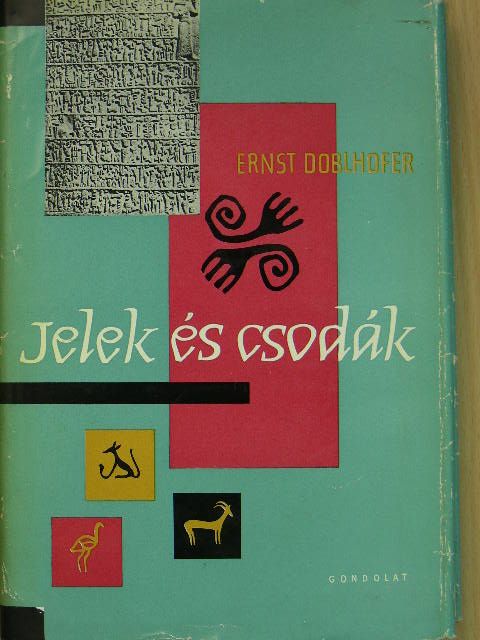 Ernst Doblhofer - Jelek és csodák [antikvár]