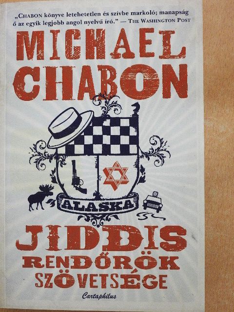 Michael Chabon - Jiddis rendőrök szövetsége [antikvár]