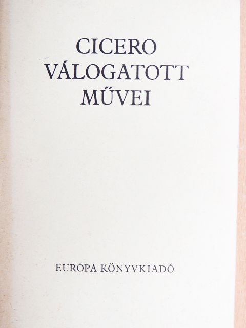 Cicero - Cicero válogatott művei [antikvár]