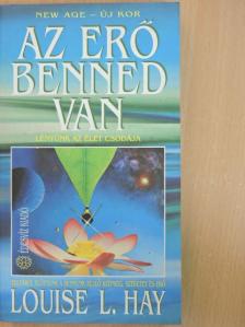 Louise L. Hay - Az erő benned van [antikvár]