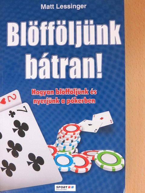 Matt Lessinger - Blöfföljünk bátran! [antikvár]