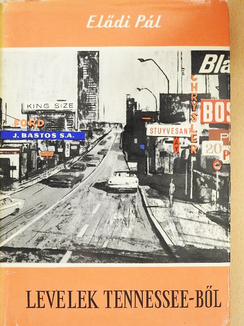 Elődi Pál - Levelek Tennessee-ből [antikvár]