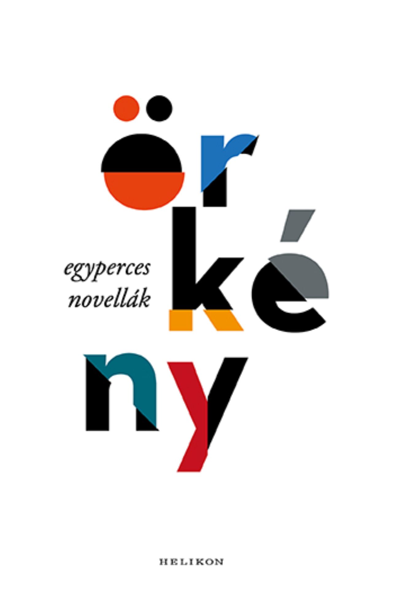 ÖRKÉNY ISTVÁN - Egyperces novellák