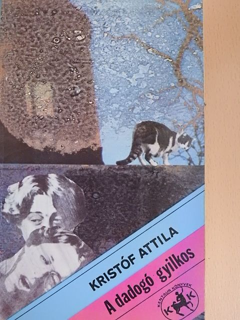 Kristóf Attila - A dadogó gyilkos [antikvár]